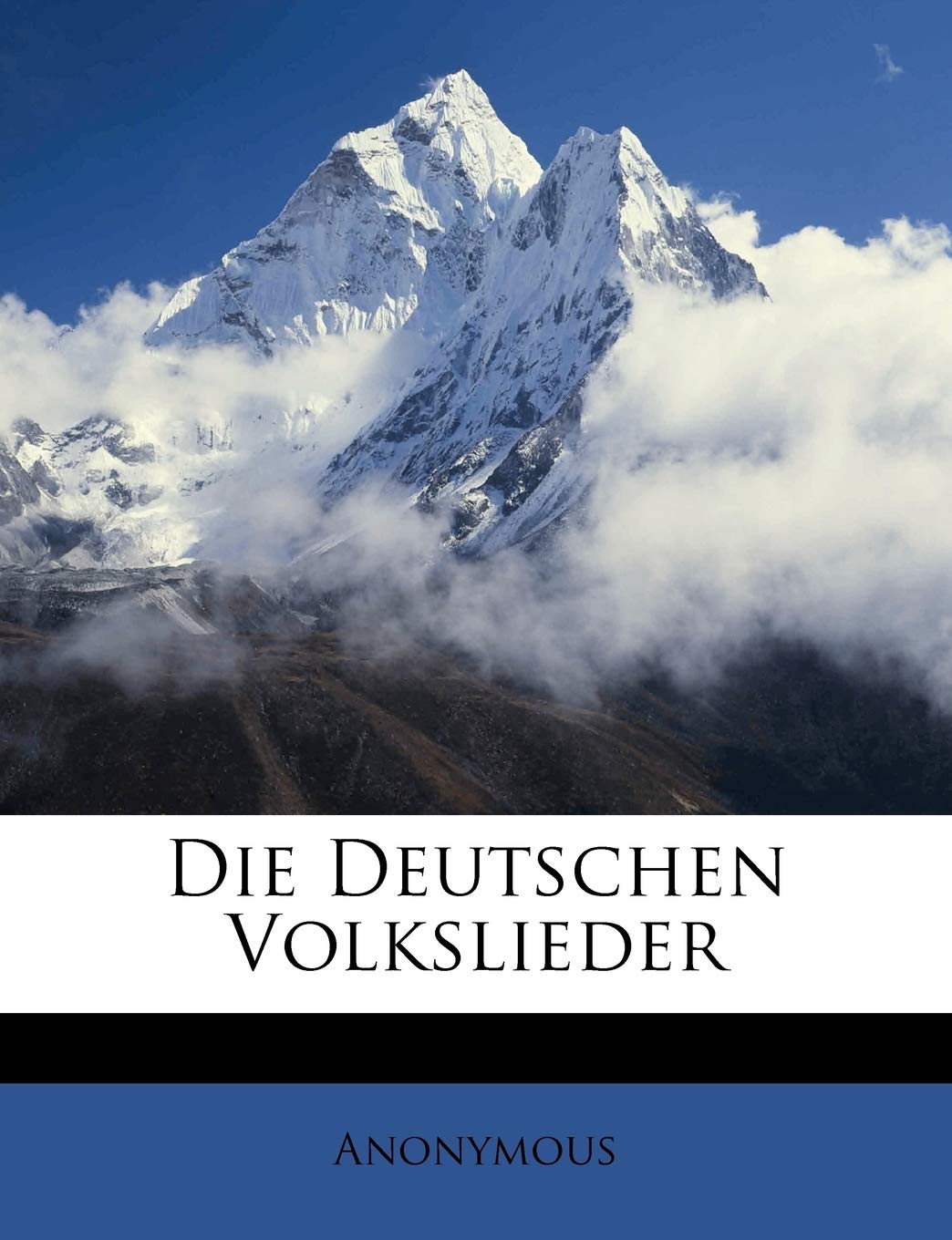 Die Deutschen Volkslieder.