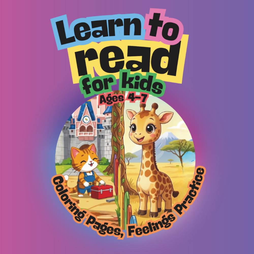 Learn to Read Activity Book Ages 4-7: Simple Stories with Coloring Pages and Gentle Emotional Learning for Early Readers