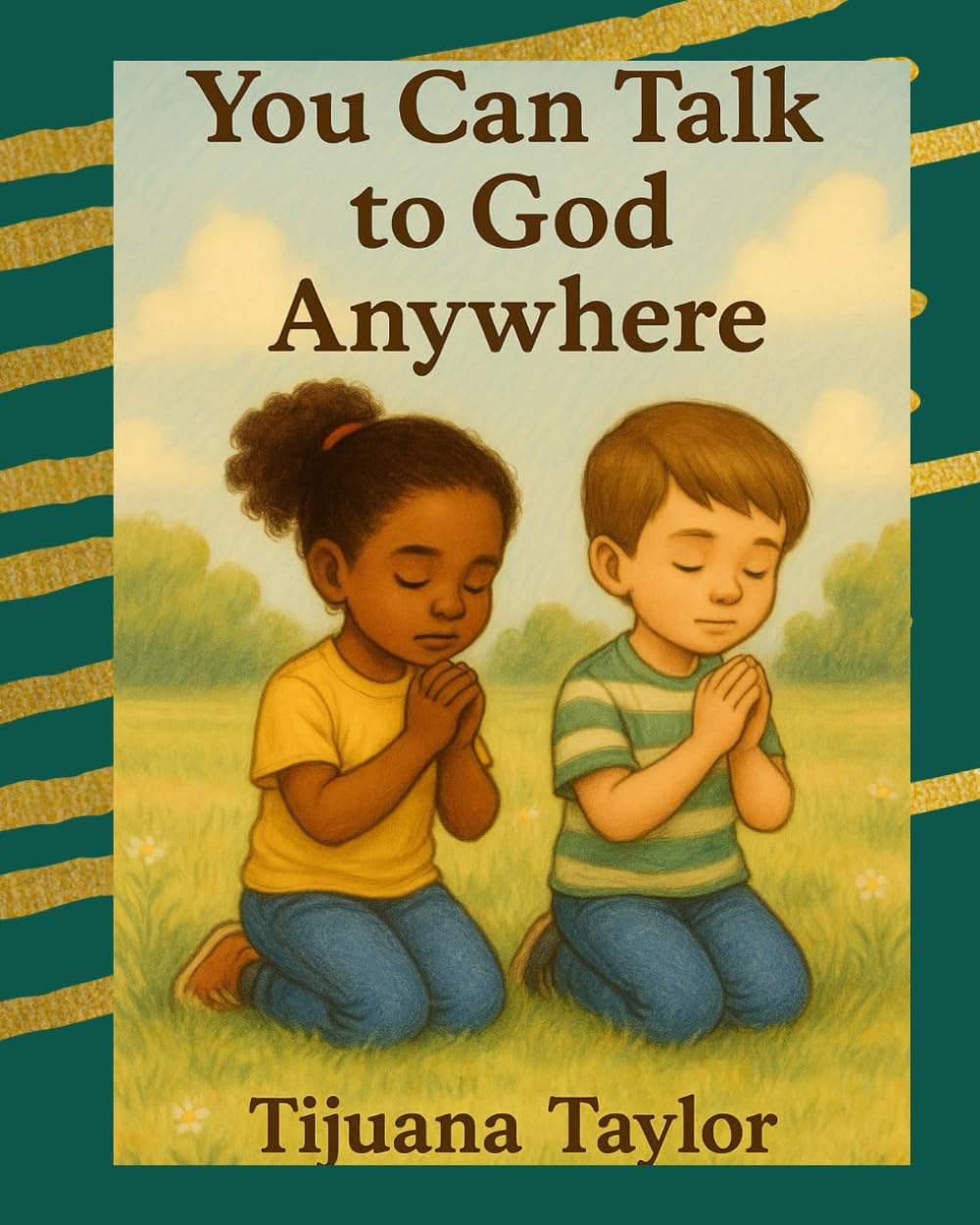 YOU CAN TALK TO GOD ANYWHERE