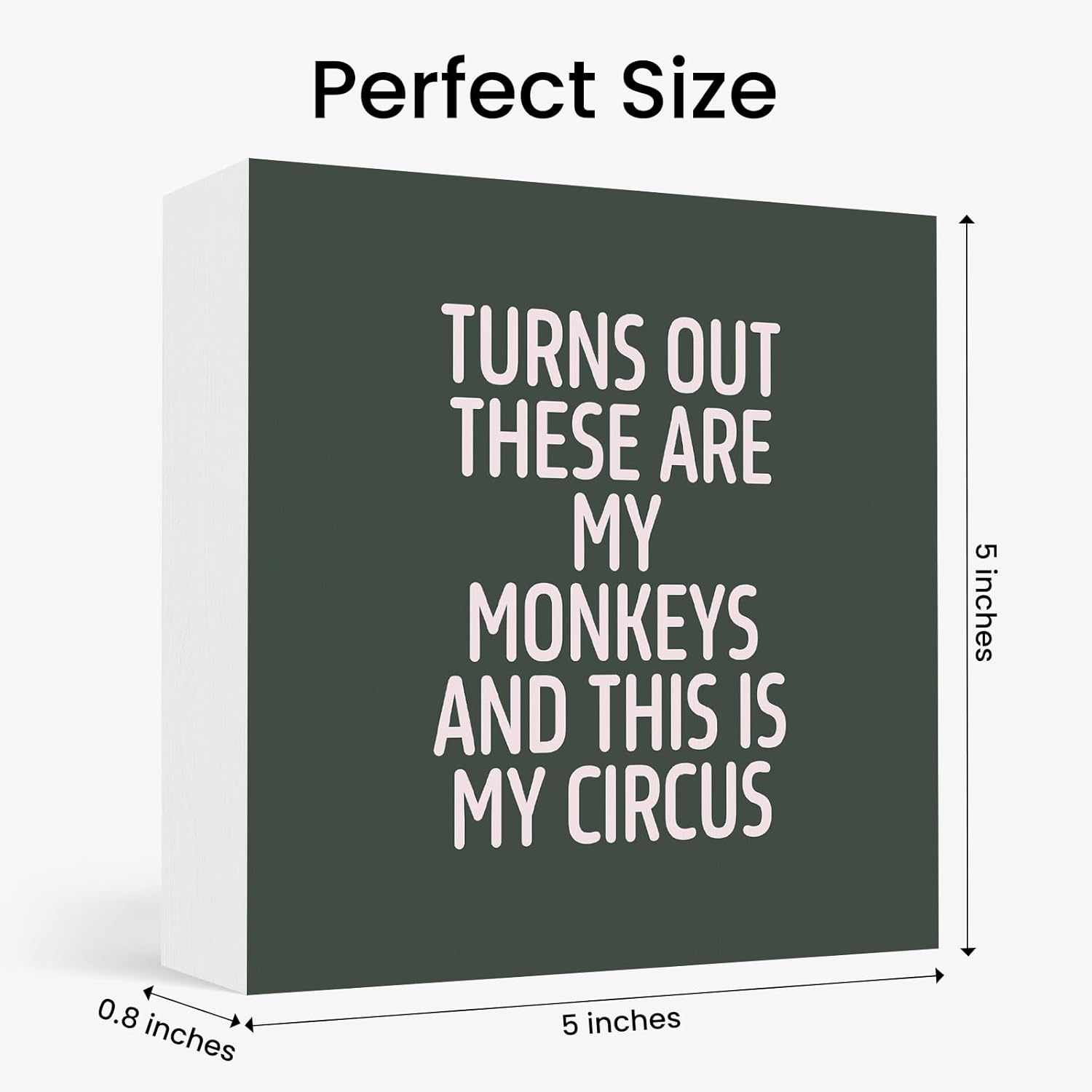 Funny Office Home Desk Table Decor Wood Sign - Turns Out These Are My Monkeys And This Is My Circus, Fun Desk Accessories for Work, Office Decorations for Work Women, Boss Gift for Women, 5x5 Inch - Image 2