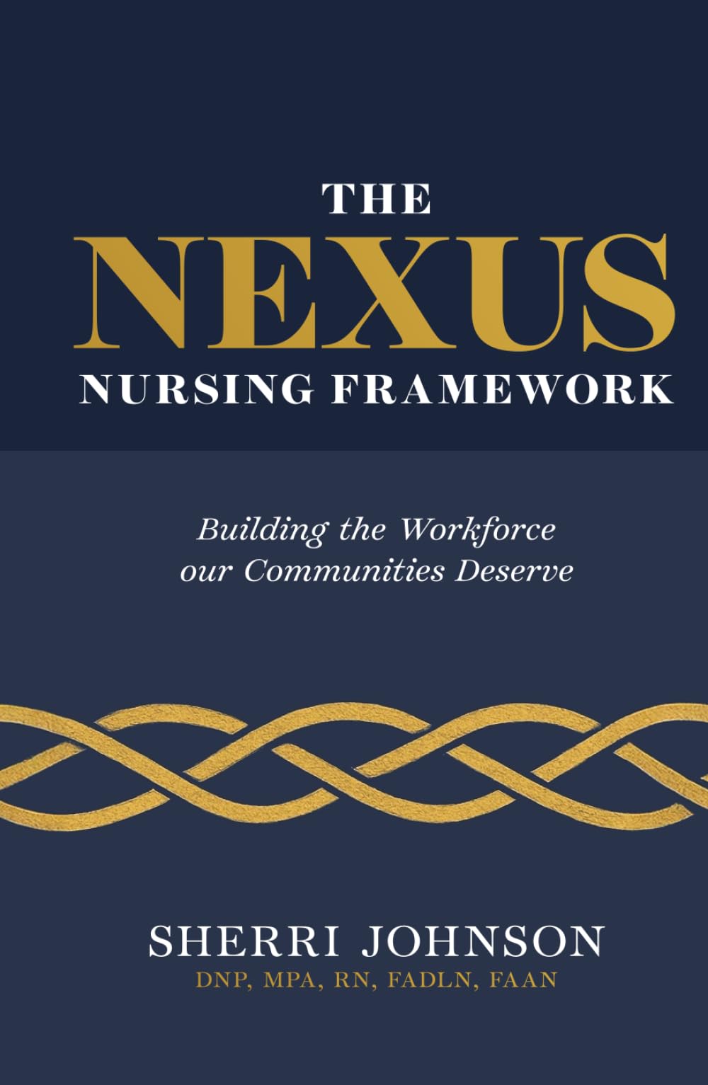 The Nexus Nursing Framework: Building the Communities We Deserve