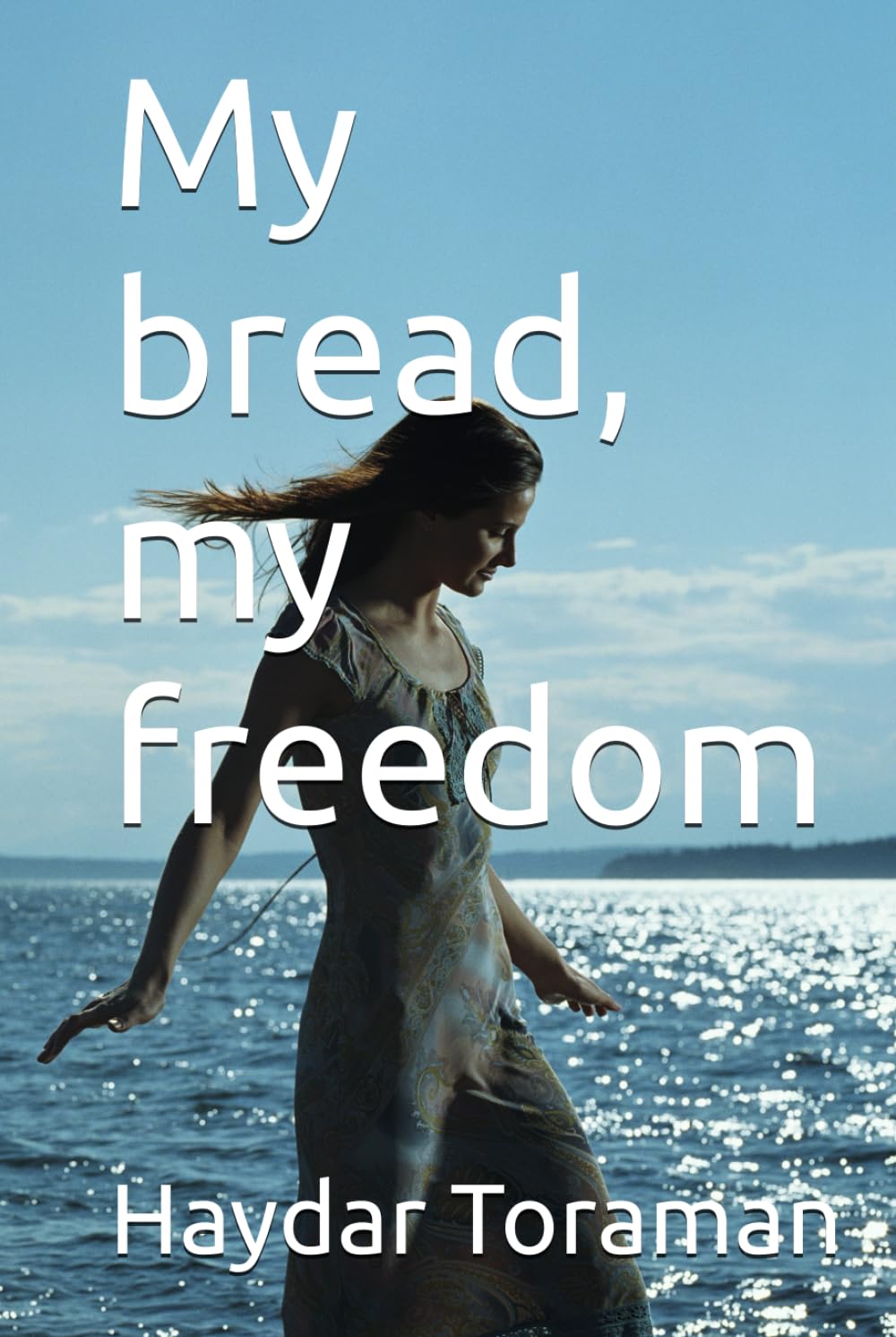 My bread, my freedom