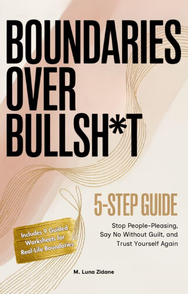 Boundaries Over Bullsh*t