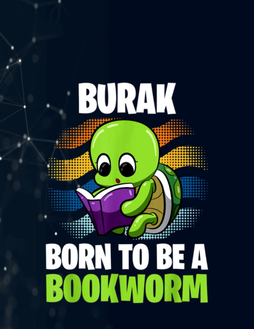 Burak - Born To Be A Bookworm - Personalized Notebook 130 Pages / Large 8.5''x11''
