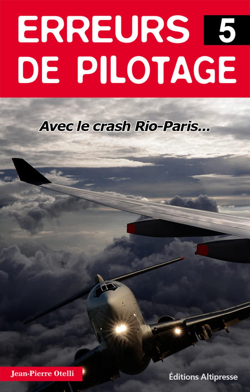 Erreurs de pilotage 5. Crash Rio-Paris (Histoires authentiques)