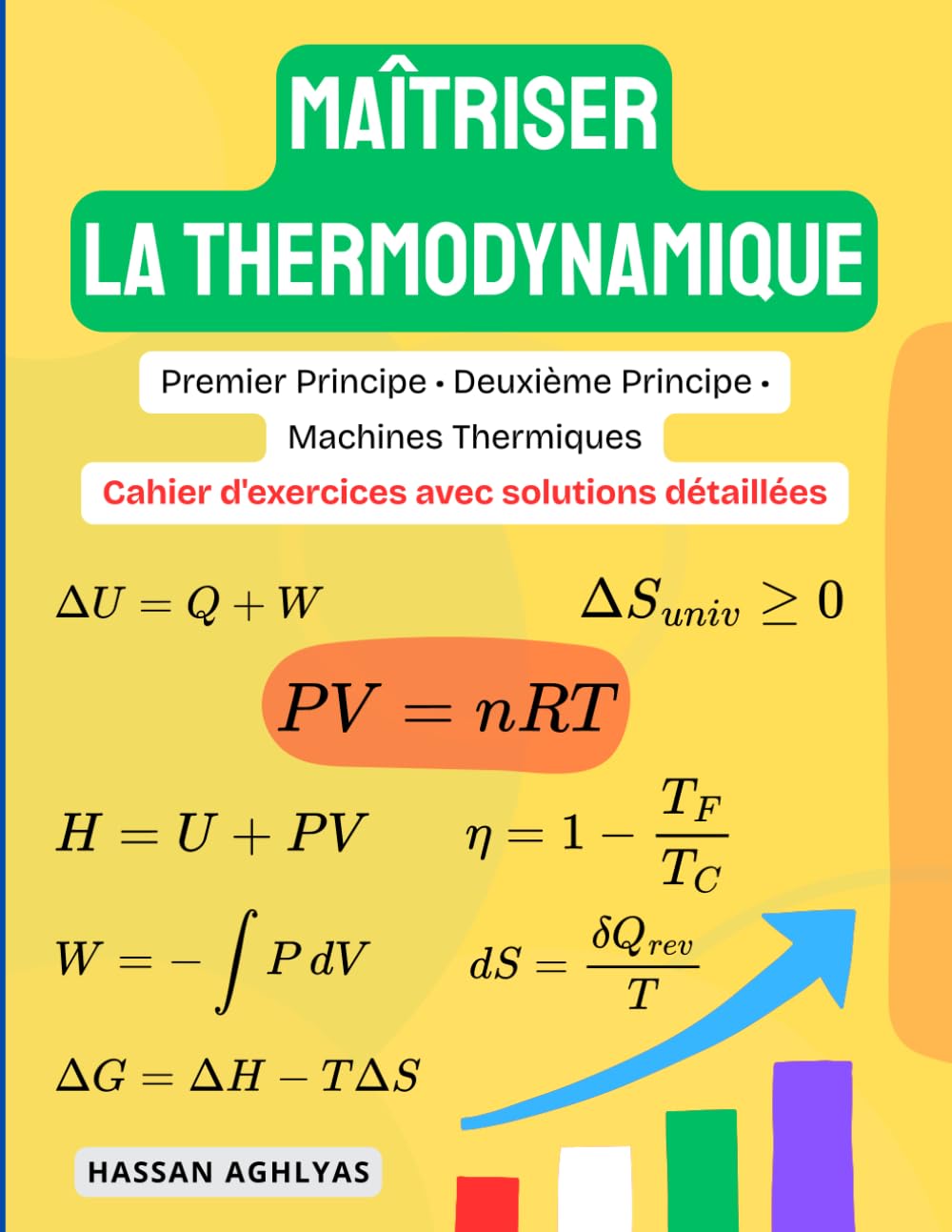 Maîtriser la Thermodynamique | Premier Principe • Deuxième Principe • Machines Thermiques: Cahier d'exercices avec solutions détaillées