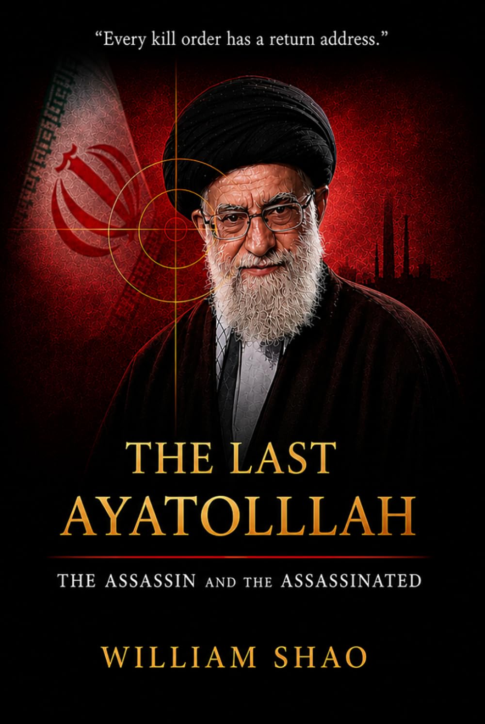 The Last Ayatollah: The Assassin and the Assassinated