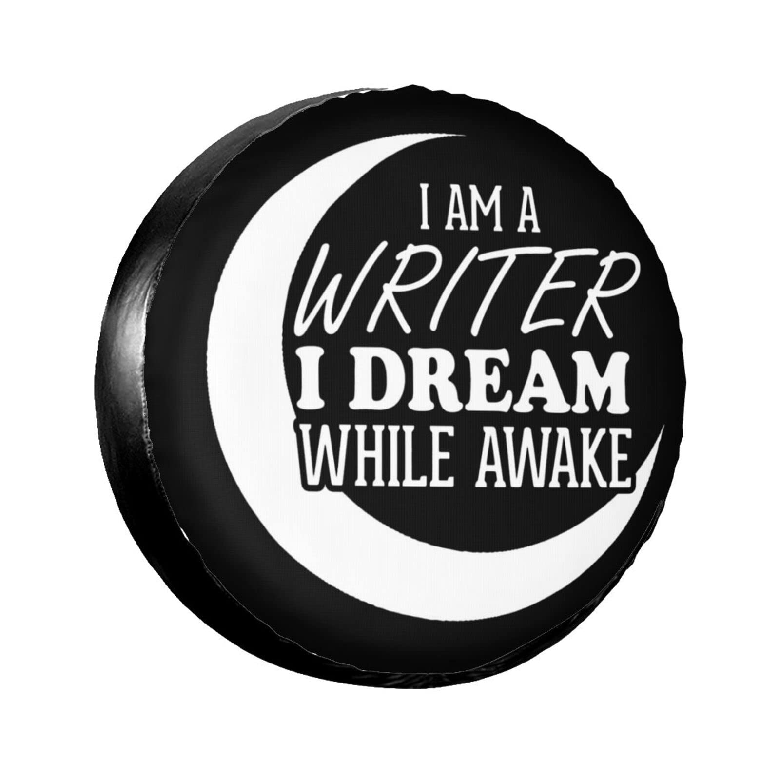 I Am A Writer I Dream While Awake Tire Cover Sun-Proof Wheel Tire Cover Durable Auto Tyre Covers Universal For Most Vehicles Trailer Rv 14inch