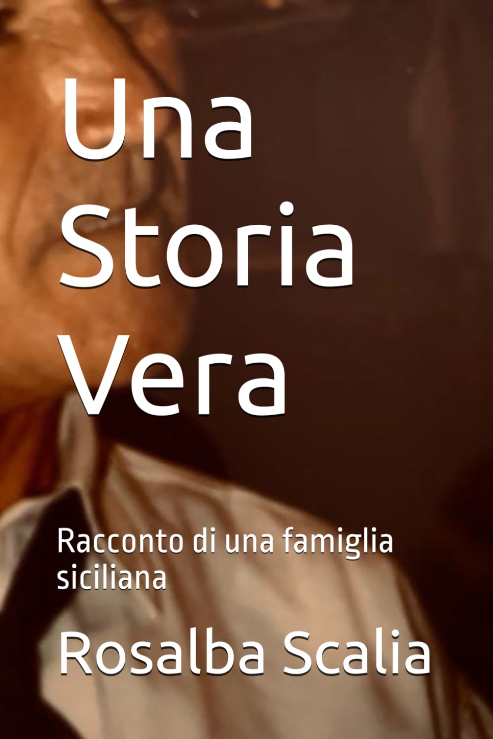 Una Storia Vera: Racconto di una famiglia siciliana