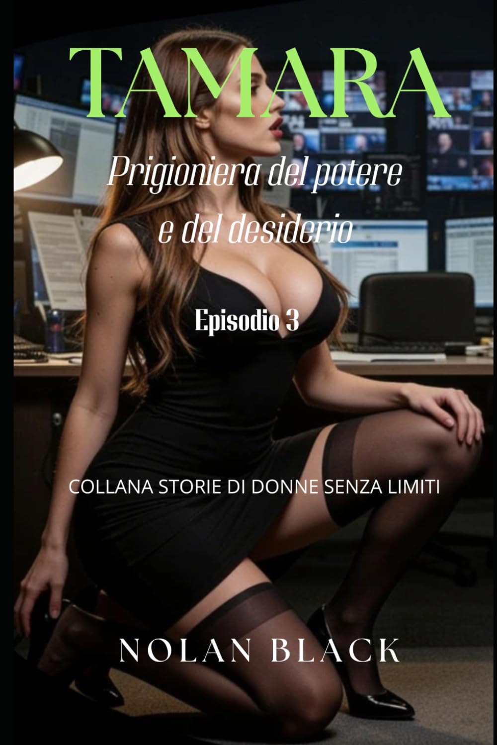 Tamara - Prigioniera del potere e del desiderio: Episodio 3 (COLLANA STORIE DI DONNE SENZA LIMITI)