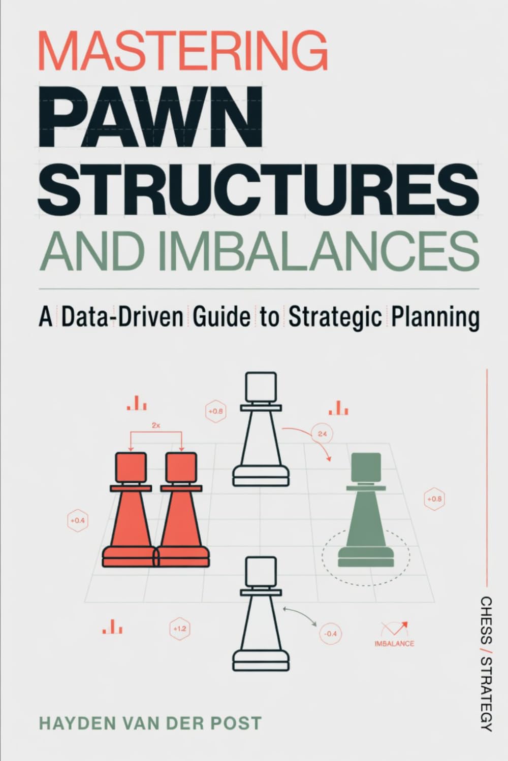 Mastering Pawn Structures and Imbalances: A Data-Driven Guide to Strategic Planning