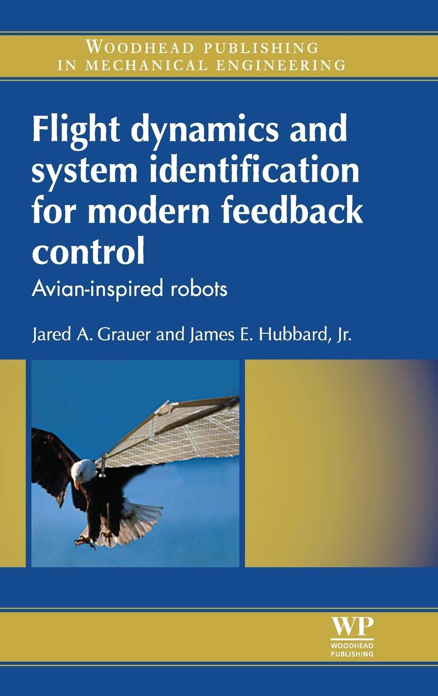 Buy Flight dynamics and system identification for modern feedback control: Avian-inspired Robots — BookShops.in
