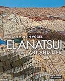  El Anatsui: Art and Life. Revised and Expanded