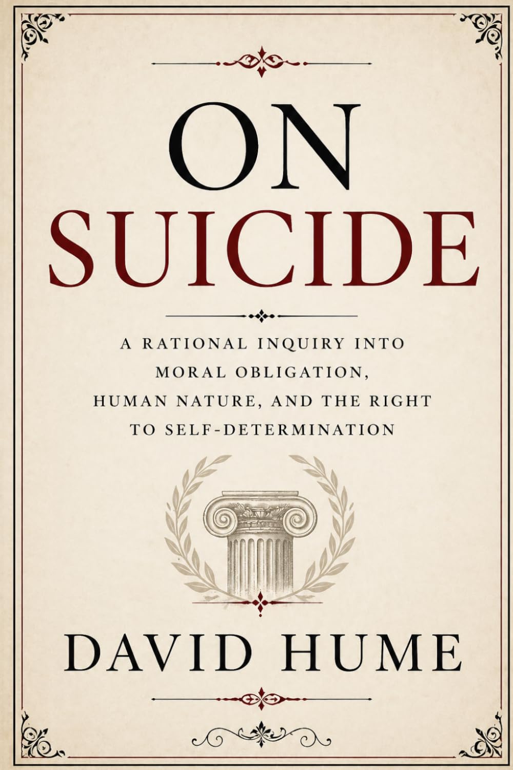 On Suicide: A Philosophical Inquiry into Life, Death, and Human Freedom — Annotated Edition with Introduction and Commentary