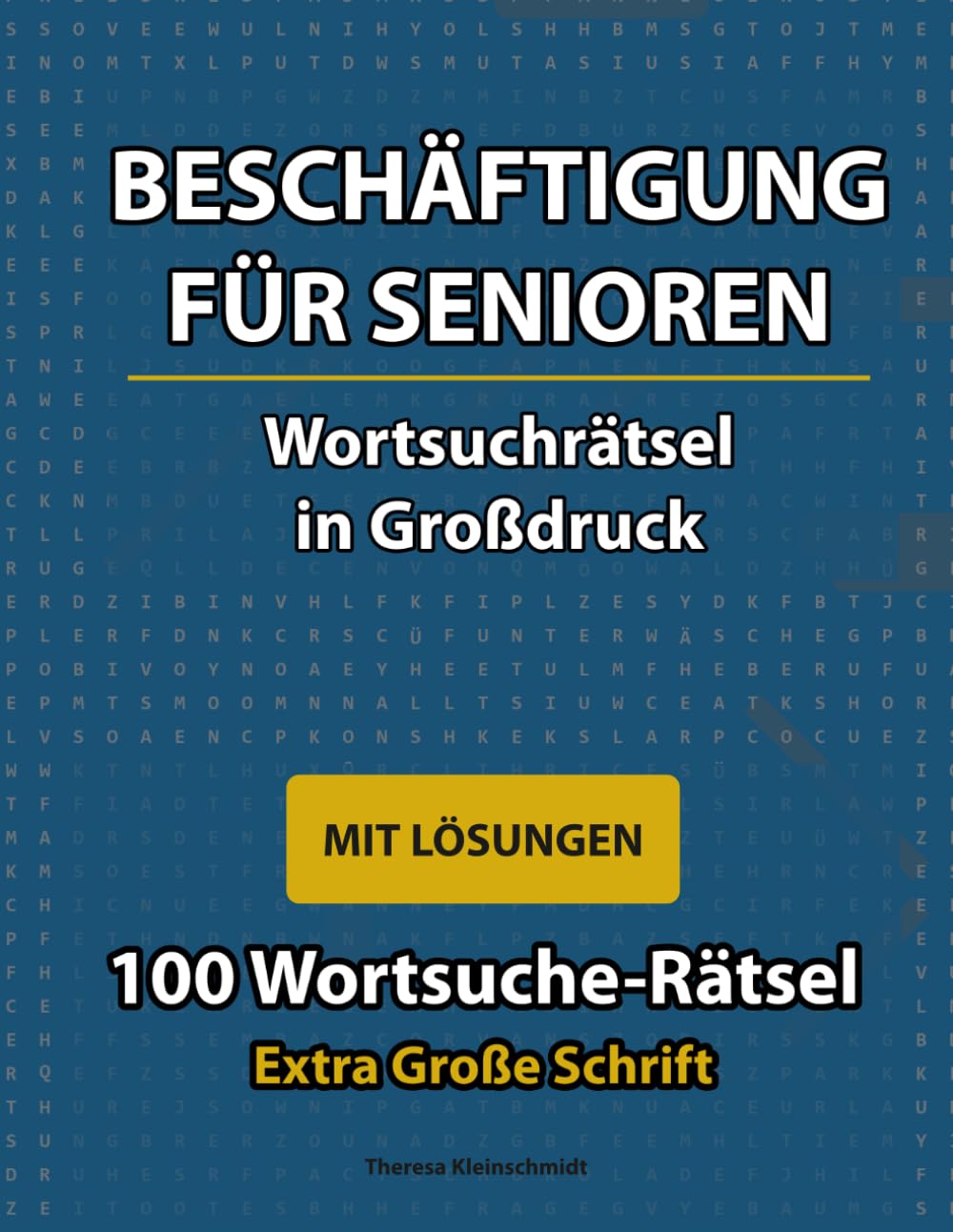 Beschäftigung für Senioren: Wortsuchrätsel in Großdruck: 100 Wortsuche-Rätsel mit Lösungen — Gehirntraining und Entspannung — Extra Große Schrift
