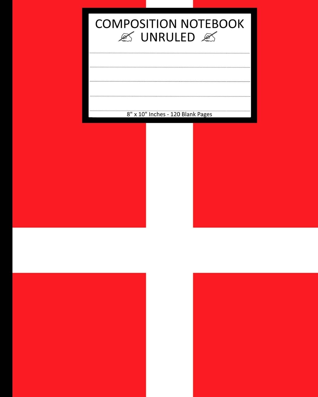 Unruled Composition Notebook 8" x 10". 120 Pages. Danish Flag: Unruled Composition Notebook 8" x 10". 120 Pages. Danish Flag: Unruled Composition ... Blank Notebook. Red and White Danish Flag.