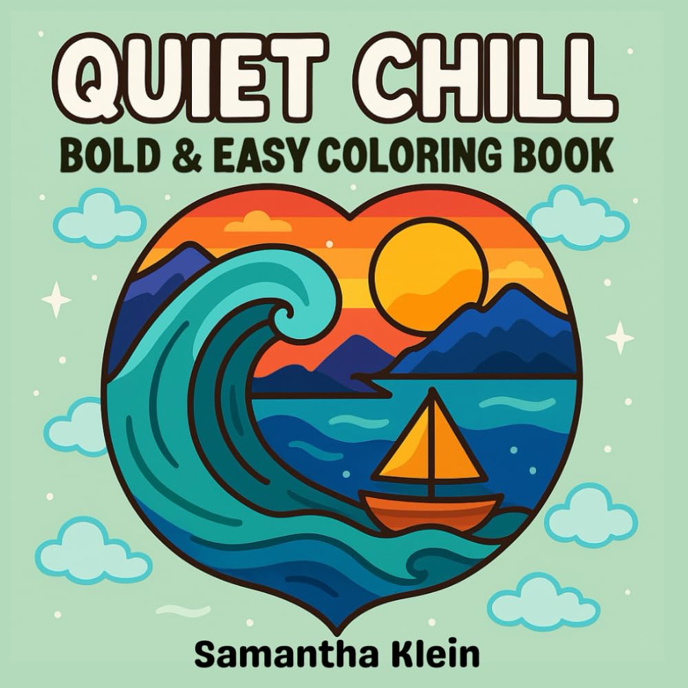 Quite Chill - Bold & Easy Coloring Book for Kids and Adults (Minimal Art Coloring Series)