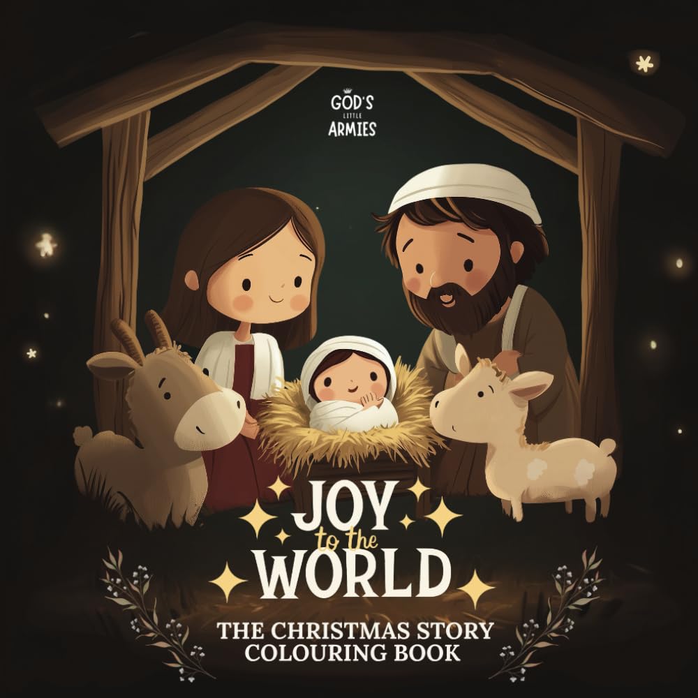 Joy to the World: The Christmas Story Colouring Book: Bringing the Nativity Story to Life Through Colouring
