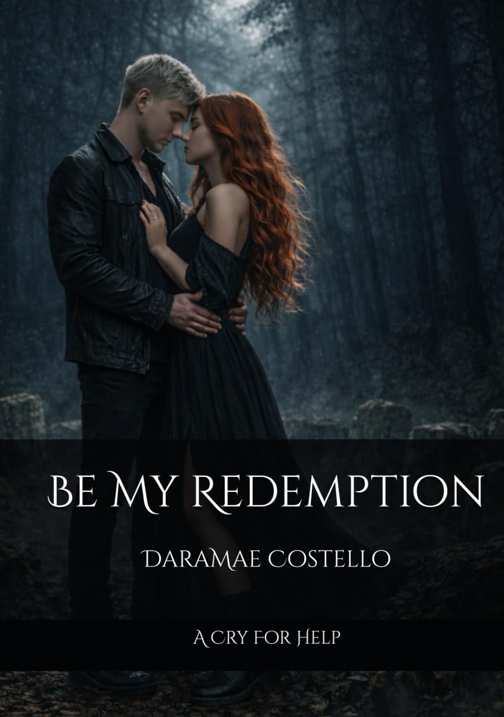 Be My Redemption: A Cry For Help (The Nightfall Saga)