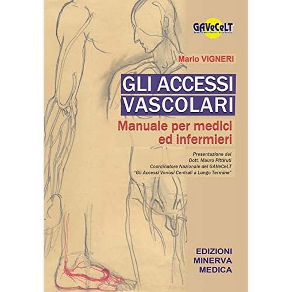 Minerva Gli Accessi Vascolari. Manuale Per Medici E Infermieri - 4
