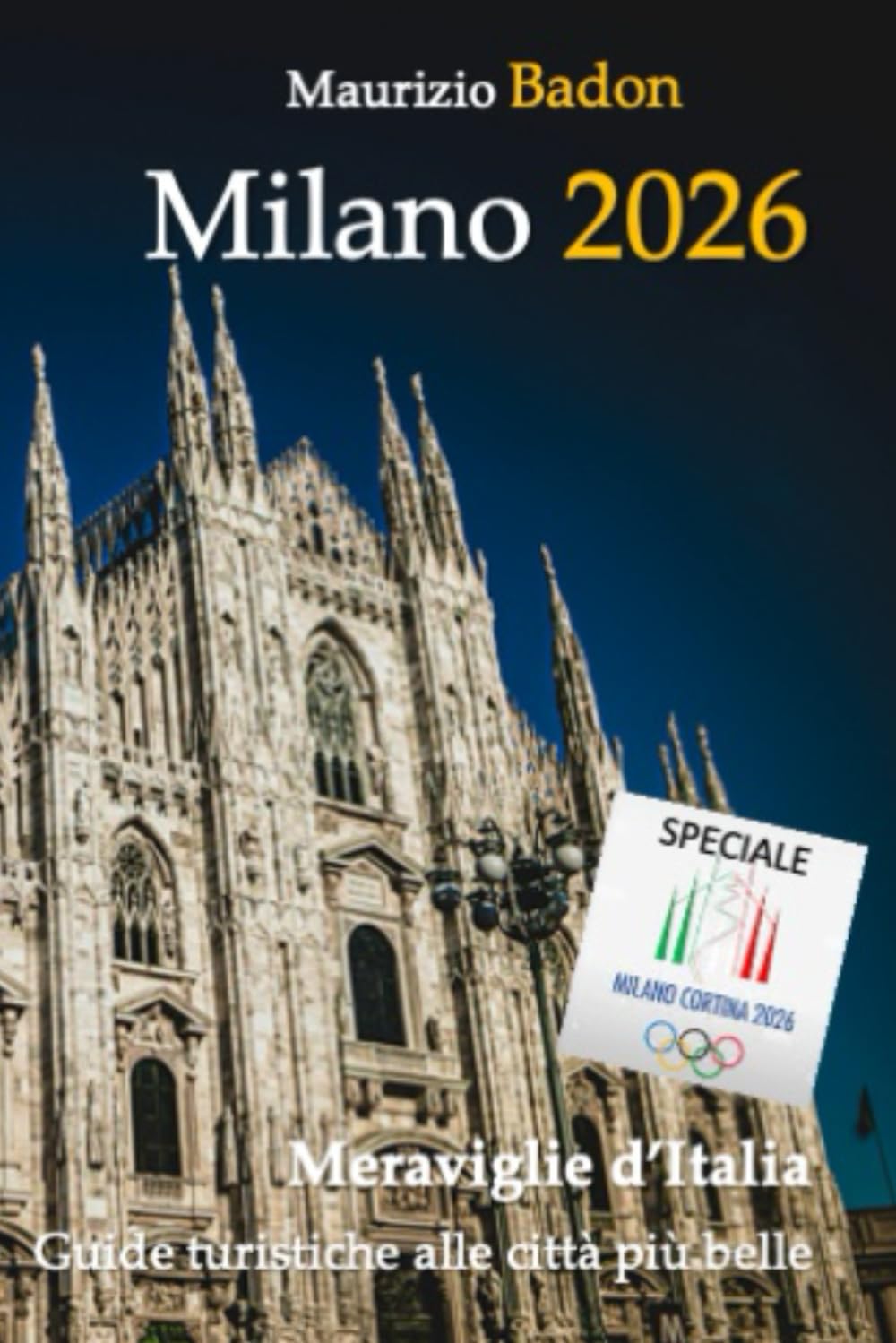 Milano: 2026 (Meraviglie d’Italia)