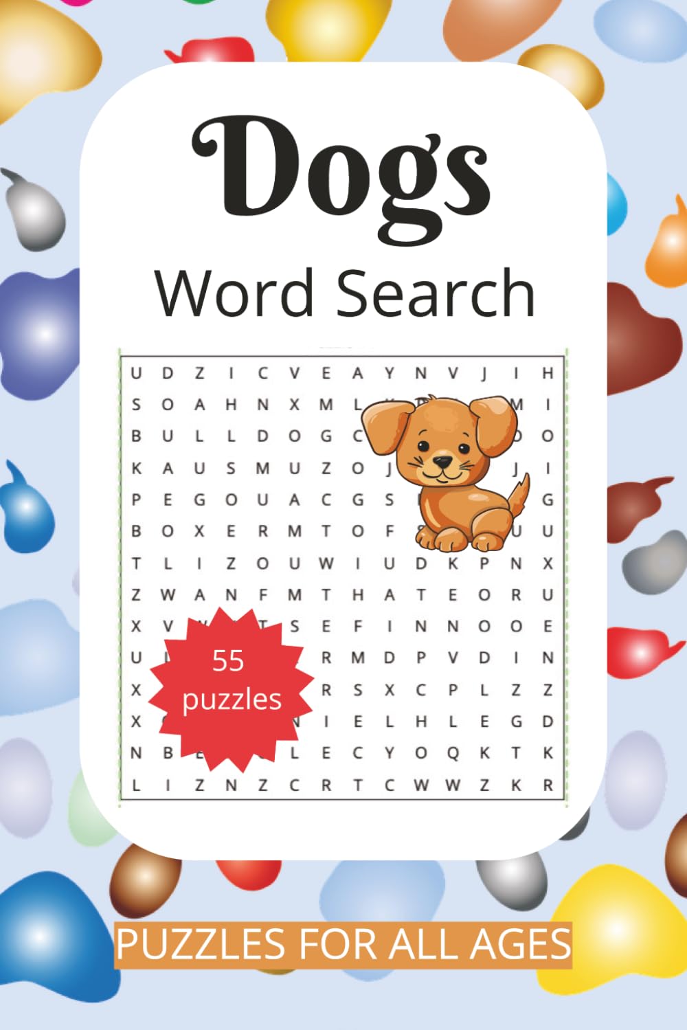 Dogs Word Search: 55 puzzles | dog-themed | 6x9 inches | for all ages
