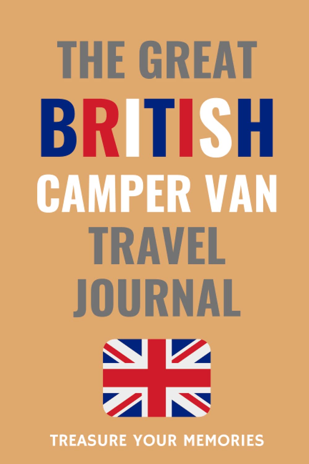 The Great British Camper Van Travel Journal: - The Must Have Glove Box Accessory for everyone touring Britain in a camper van