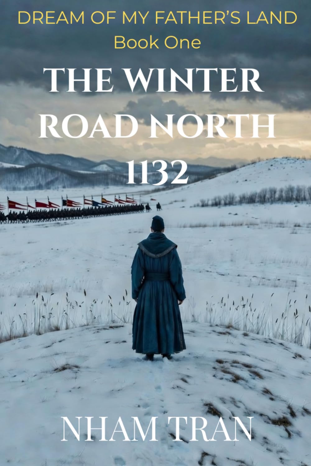 THE WINTER ROAD NORTH 1132 (DREAM OF MY FATHER'S LAND)