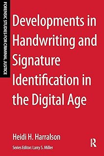Developments in Handwriting and Signature Identification in the Digital Age (Forensic Studies for Criminal Justice)
