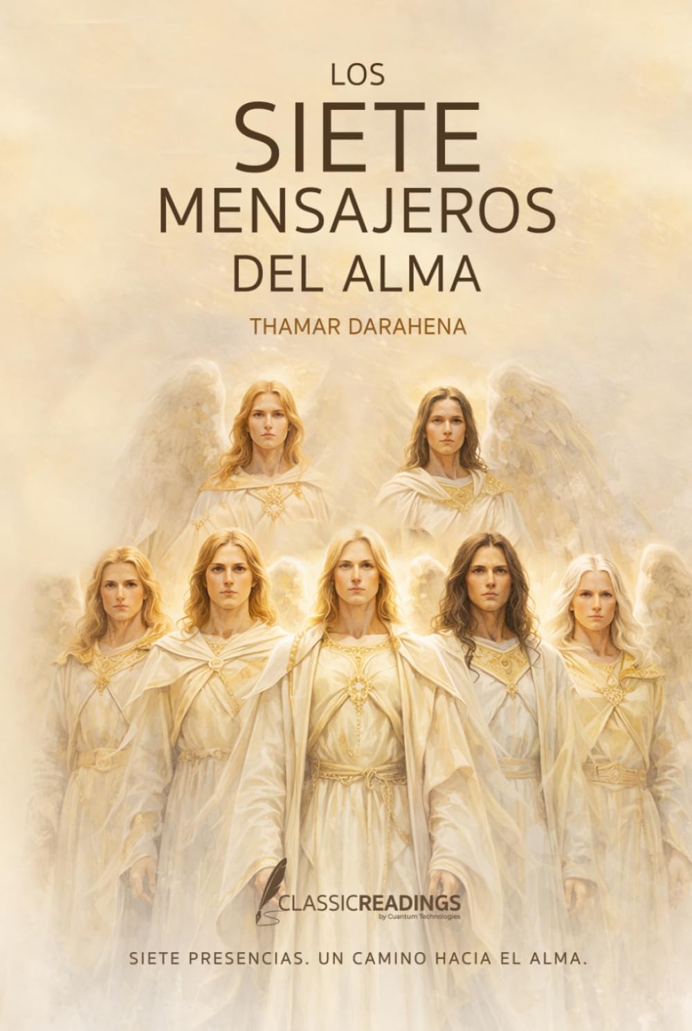 Los Siete Mensajeros del Alma: Siete presencias, un camino hacia el alma.: Arcángeles, señales y experiencias reales de guía espiritual, protección y transformación interior