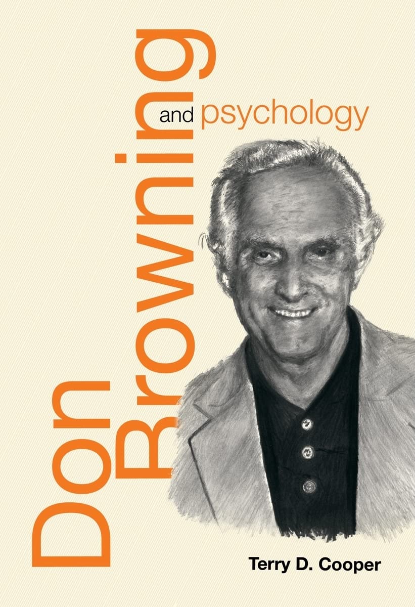 Buy Don Browning and Psychology: Interpreting the Horizons of Our Lives — BookShops.in