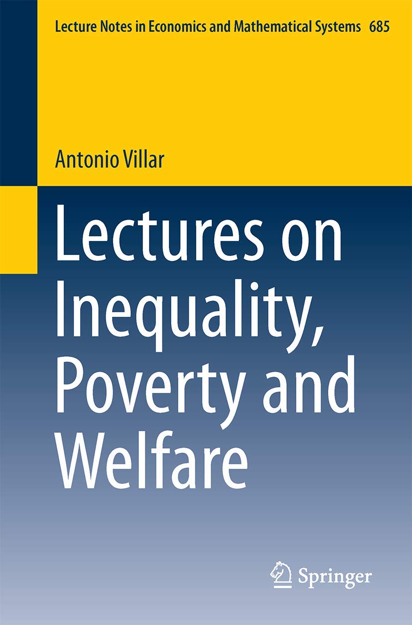 Lectures on Inequality, Poverty and Welfare (Lecture Notes in Economics and Mathematical Systems, 685)