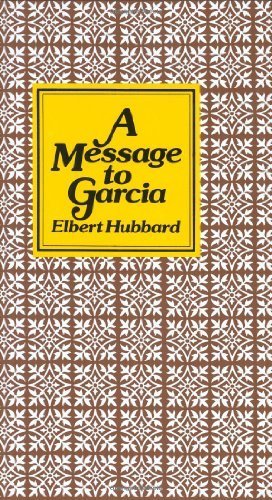 A Message to Garcia by Elbert Hubbard (1982) Ha... B00ZVOH15M Book Cover