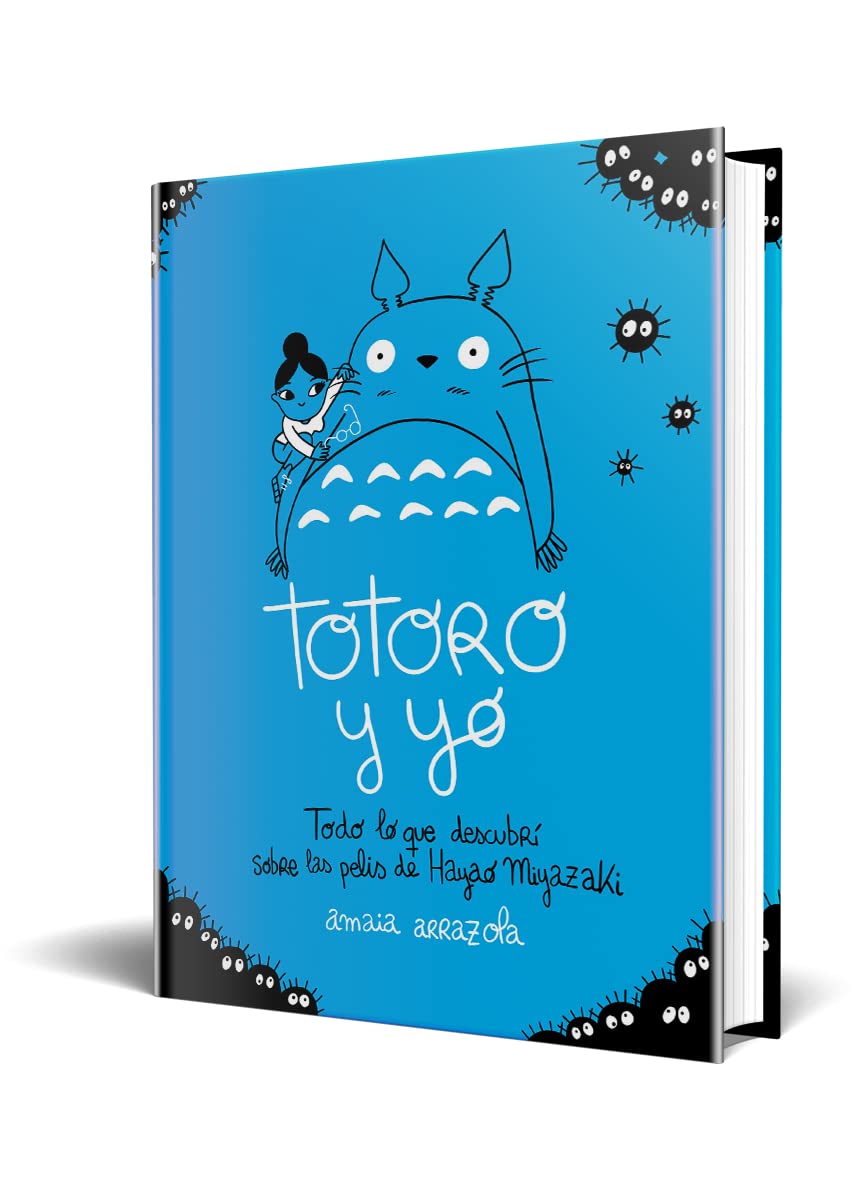 Totoro y yo: Todo lo que descubrí sobre las pelis de Hayao Miyazaki (Ilustración)