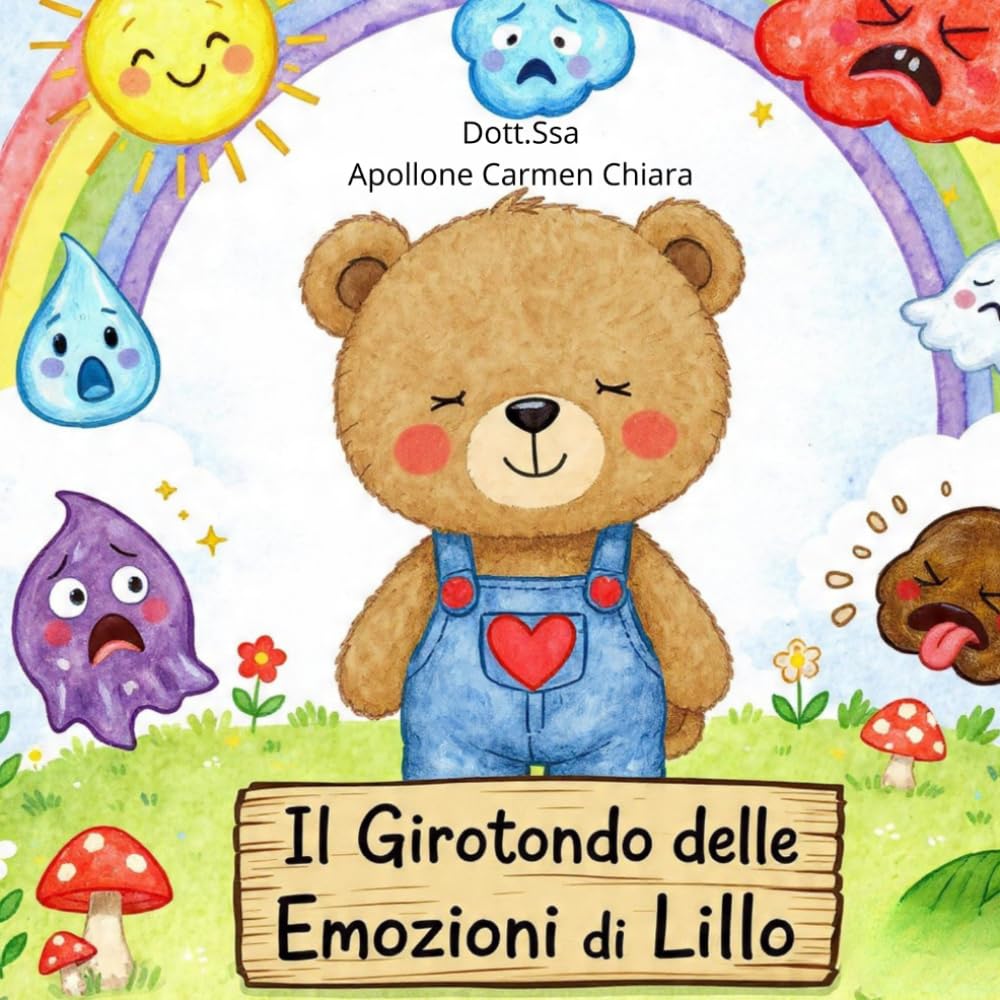 Il Girotondo delle Emozioni di Lillo (PICCOLI CUORI FORTI)