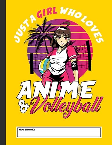 Just A Girl Who Loves Anime and Volleyball Notebook: Volleyball Wide Ruled Notebook, 120 Pages 8.5 x 11 Lined Writing Paper Pages School Teacher Student Game Player Coach Subject