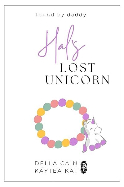 Cover of Hal's Lost Unicorn (Found by Daddy Book 17) by Della Cain