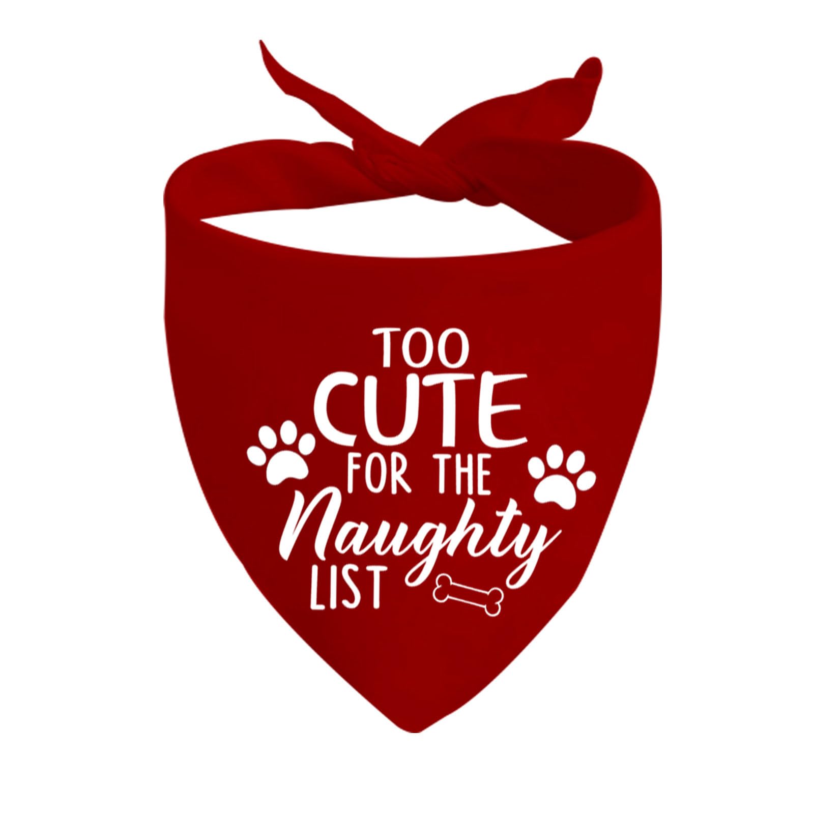 Bandana chien Too Cute for The Naughty List inscription humour rouge