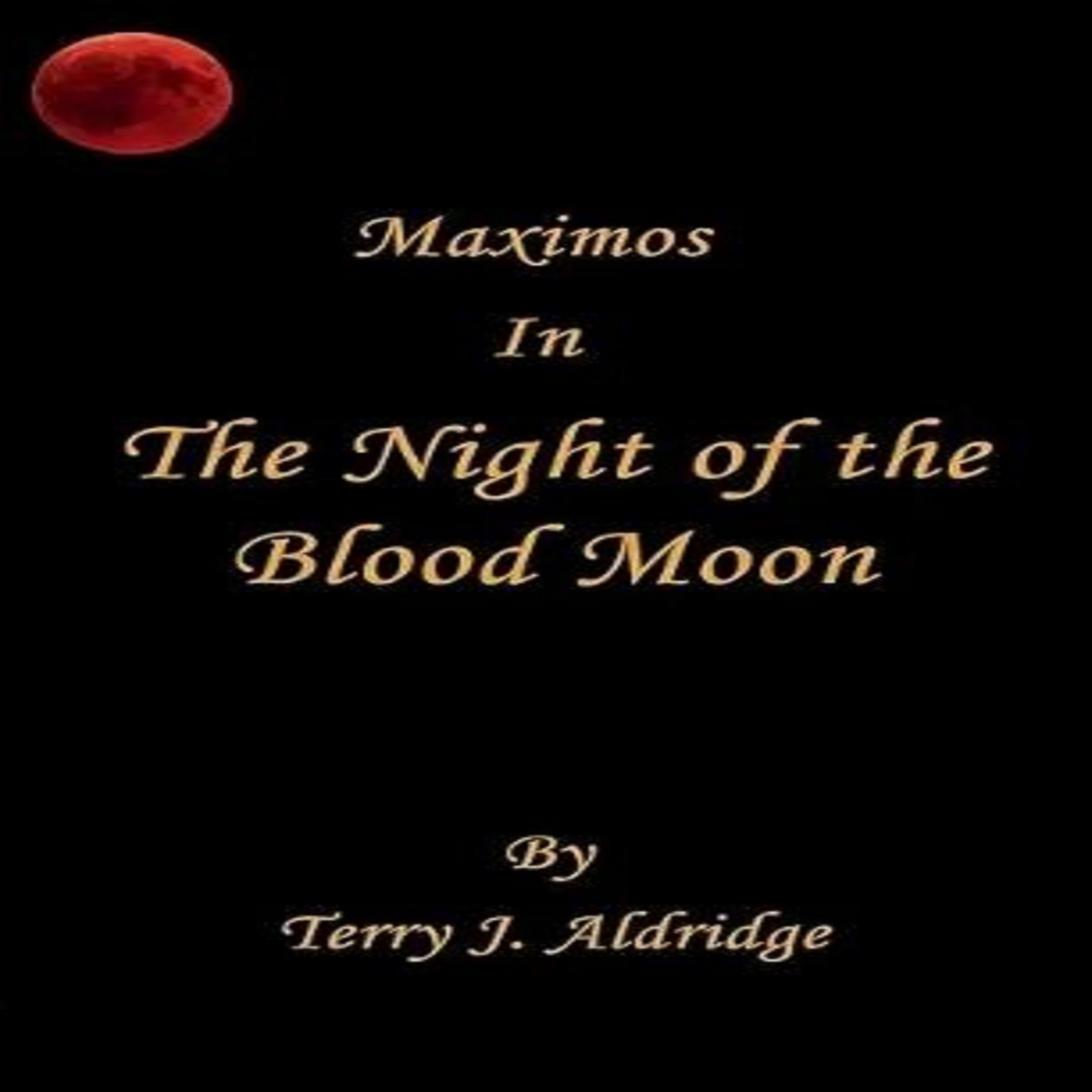Maximos in the Night of the Blood Moon
