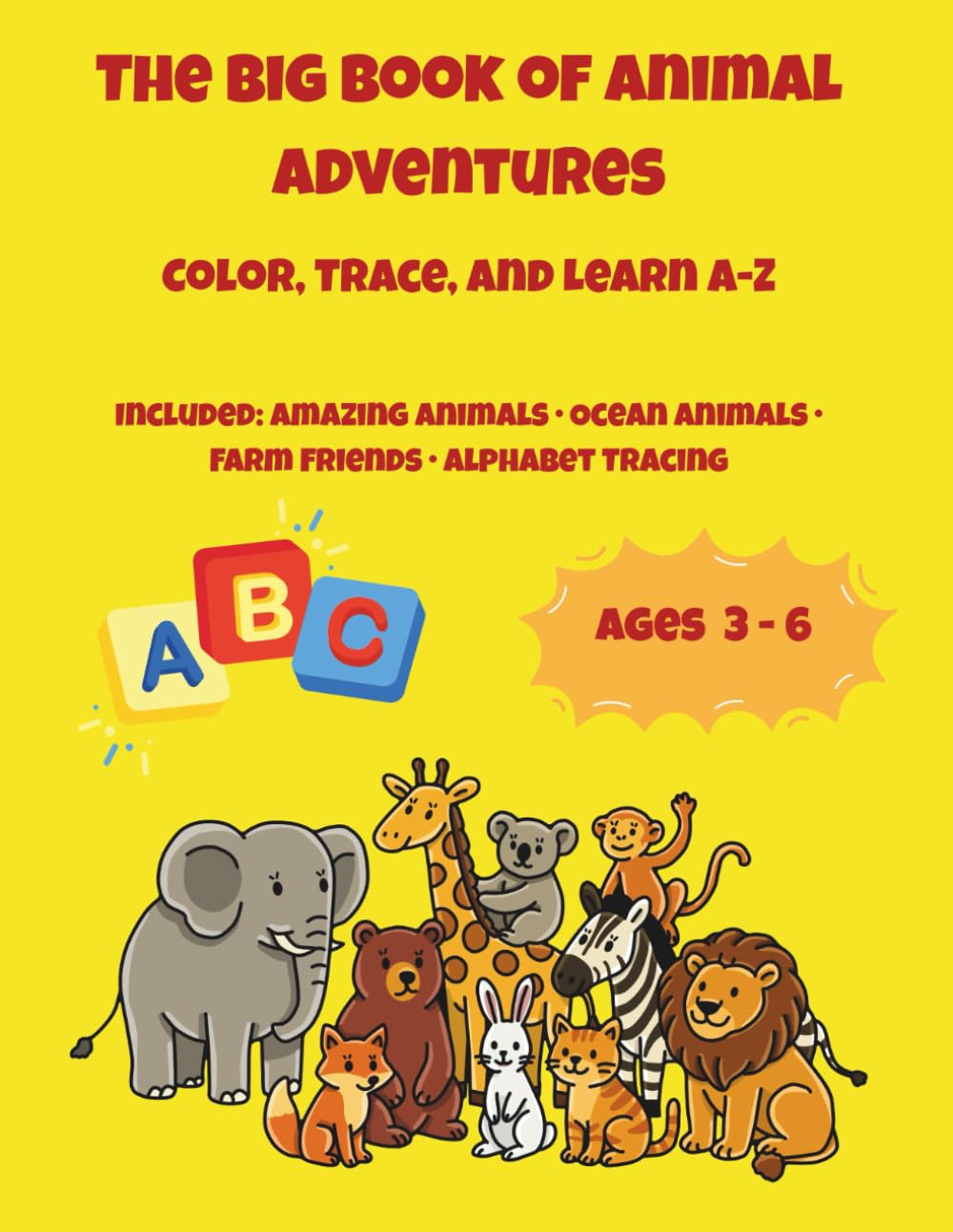 The Big Book of Animal Adventures: Color, Trace, and Learn A-Z (Little Scholars Success Series)