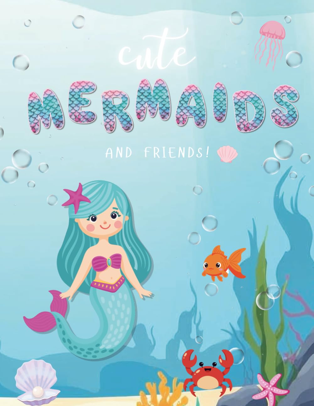 Cute Mermaids Coloring Book for Ages 2–6: Big & Easy Ocean Animals, Dolphins, Starfish and Simple Designs for Toddlers and Preschoolers | 25 Adorable Pages to Color