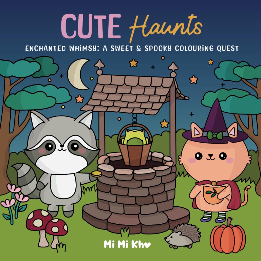 Cute Haunts: Spooky Cute Colouring for Adults and Teens Featuring Adorable Ghostly Creatures and Cosy Creepy Scenes for Relaxation: Featuring Bold ... hygge and not just for Halloween (MiMiKhos)