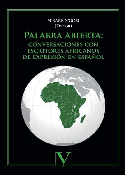 PALABRA ABIERTA Conversaciones con escritores africanos de expresión e
