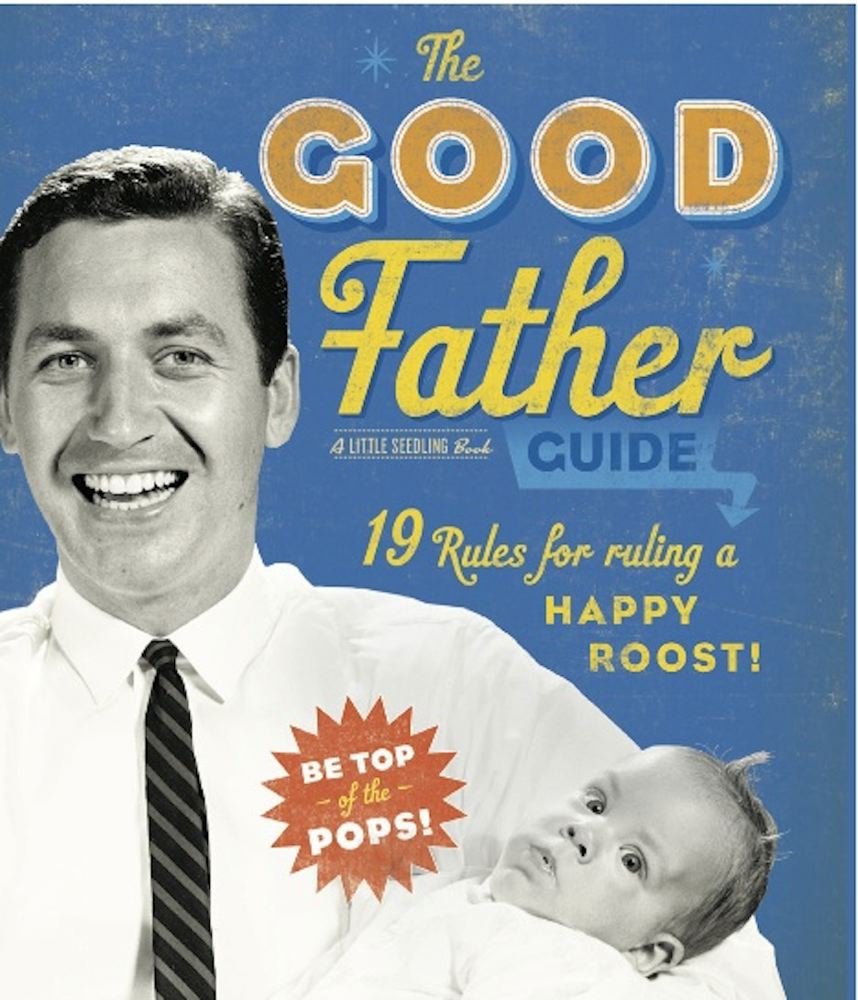 Good Father Guide: A Little Seedling Book (Little Seedling Editions)