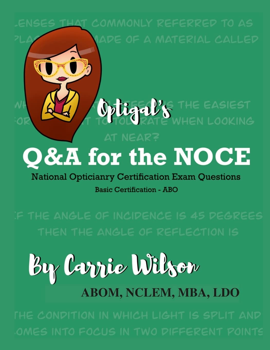 Photo 1 of Optigal's Q & A for the NOCE: National Opticianry Certification Exam Questions - Basic Certification