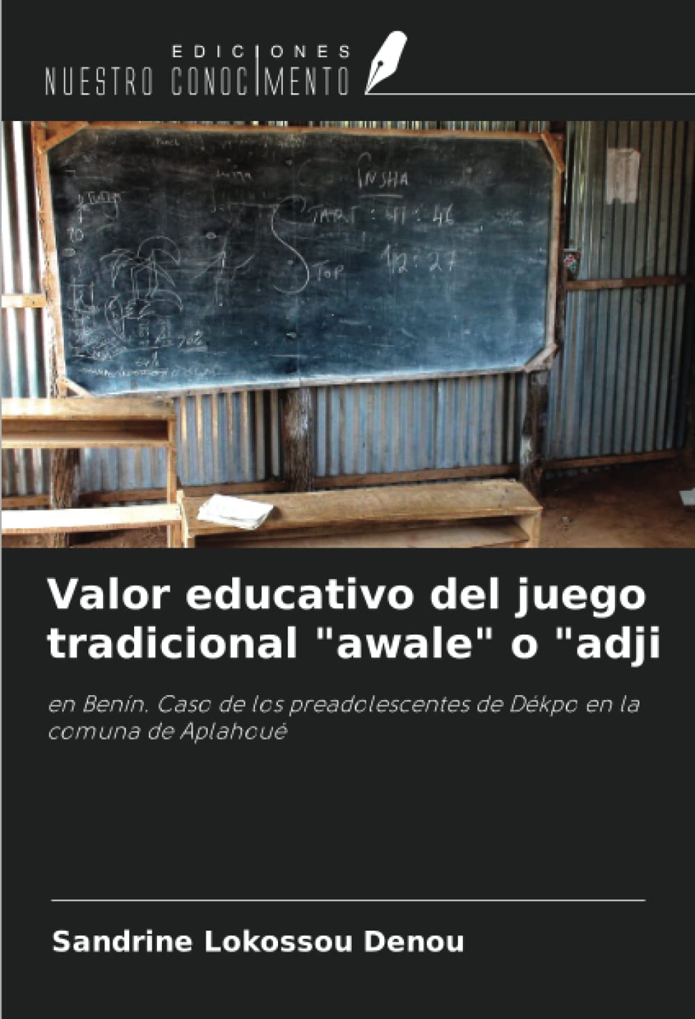 Valor educativo del juego tradicional "awale" o "adji: en Benín. Caso de los preadolescentes de Dékpo en la comuna de Aplahoué