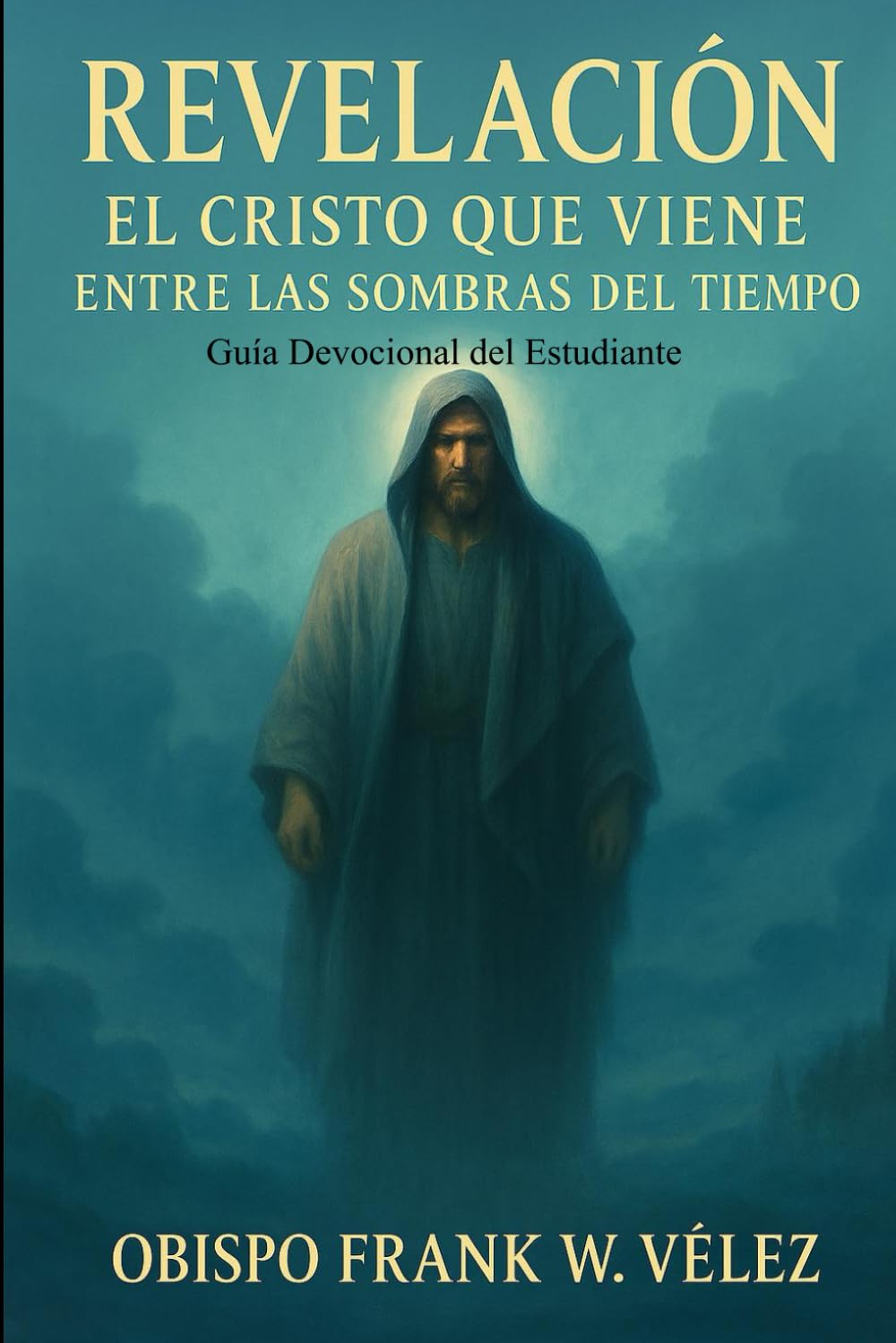 REVELACIÓN: El Cristo que viene entre las sombras del tiempo Manual