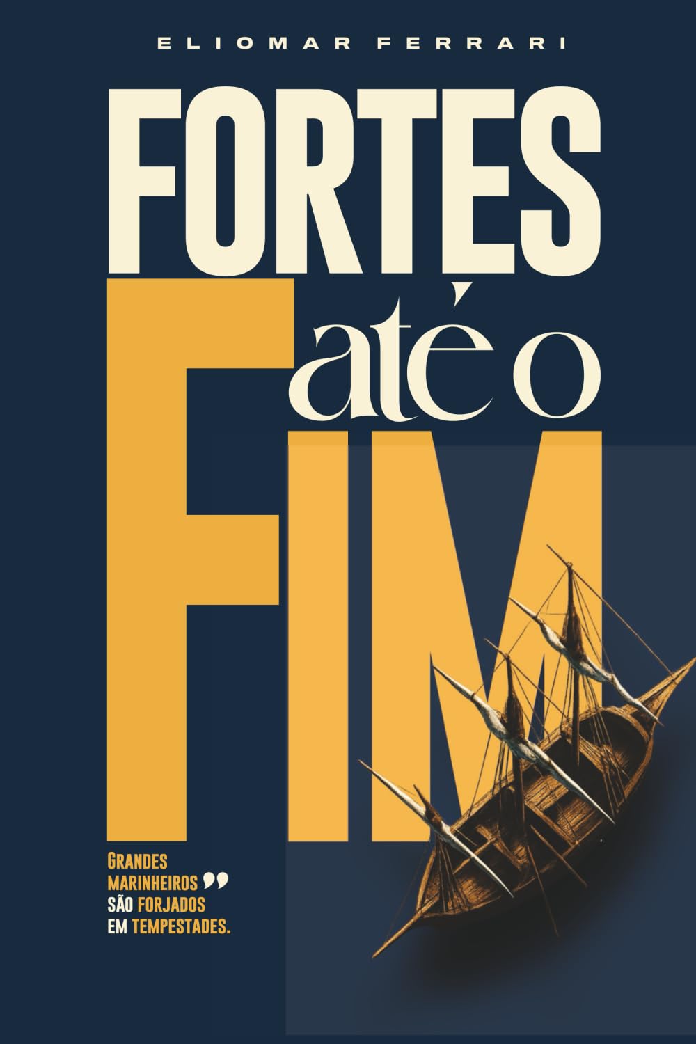 FORTES ATÉ O FIM
