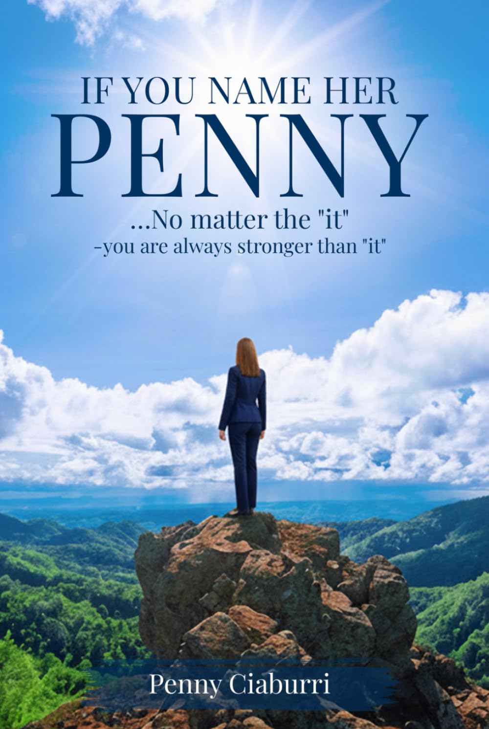 If You Name Her Penny: No matter what "it" is, remember, you are always stronger than "it"