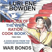 A Replica of the WWII Ration Cook Book 1633630978 Book Cover